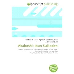 Akaboshi: Ibun Suikoden: Manga,  Water Margin, Yichi Amano, Weekly Shnen Jump, Sand Land, Black Cat (manga), Gun Blaze West, Strawberry 100%, Buso Renkin.