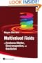 Multivalued Fields: In Condensed Matter, Electromagnetism, and Gravitation