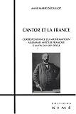 Cantor et la France : Correspondance du mathématicien allemand avec les Français à la fin du XIXe siècle