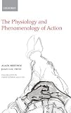 The physiology and phenomenology of action
