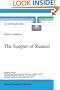 The Scepter of Reason: Public Discussion and Political Radicalism in the Origins of Constitutionalism (Law and Philosophy Library)