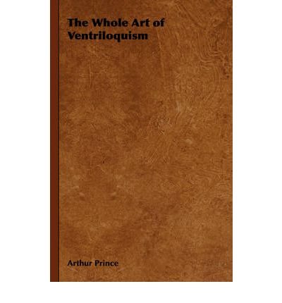 The Whole Art of Ventriloquism (Hardback) - Common