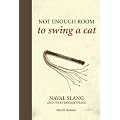 Not Enough Room to Swing a Cat: Naval Slang and Its Everyday Usage