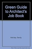Green guide to the architect's job book