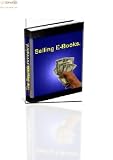 41rj6TSy EL. SL160  How to Sell Ebooks on Ebay Properly   Do you sell E Books on eBay? Do you want to start selling E Books on eBay? If so, this is the book for you
