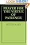 PRAYER FOR THE VIRTUE OF PATIENCE