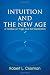 Intuition and The New Age: A Treatise on Yoga and Self Realization