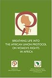 Breathing Life into the African Union Protocal on Women s Rights in Africa