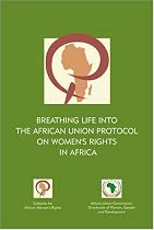 Breathing Life into the African Union Protocol on Women's Rights in Africa