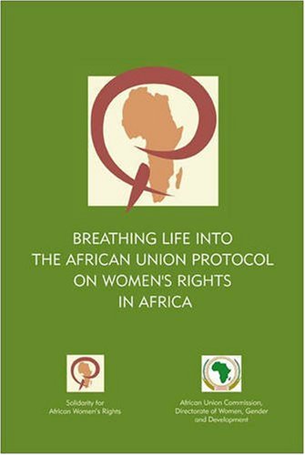 Breathing Life into the African Union Protocol on Women's Rights in Africa