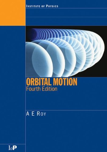 Orbital Motion, Fourth Edition