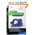 Einstieg in Visual C# 2010: Inkl. Visual Studio Express Editions (Galileo Computing)