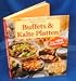 Bücher : Buffets & kalte Platten Über 100 Partyrezepte