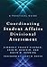 Coordinating Student Affairs Divisional Assessment: A Practical Guide (An ACPA / NASPA Joint Publication)