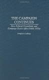 The Campaign Continues: How Political Consultants and Campaign Tactics Affect Public Policy