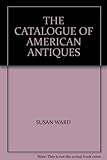 A catalogue of American antiques