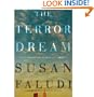 The Terror Dream  Fear and Fantasy in Post 9/11 America