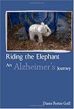 Riding the Elephant: An Alzheimer's Journey
