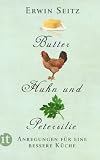 Produkt-Bild: Butter, Huhn und Petersilie: Anregungen f&uuml;r eine bessere K&uuml;che (insel taschenbuch)