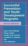 Successful Prevention and Youth Development Programs: Across Borders