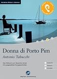 Donna di Porto Pim: Das H&ouml;rbuch zum Sprachen lernen mit ausgew&auml;hlten Kurzgeschichten - Niveau B1 - Antonio Tabucchi