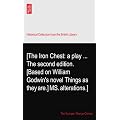 [The Iron Chest: a play ... The second edition. [Based on William Godwin's novel Things as they are.] MS. alterations.]
