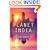 Planet India: The Turbulent Rise of the Largest Democracy and the Future of Our World