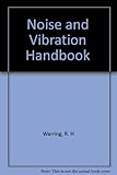 Handbook of noise and vibration control