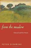 From The Meadow: Selected And New Poems (Pitt Poetry Series)