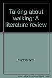 Talking about walking : a literature review