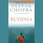 Buddha: A Story of Enlightenment | Deepak Chopra