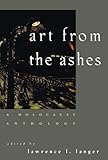 Art from the Ashes: A Holocaust Anthology