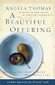 A Beautiful Offering: Returning God's Love with Your Life