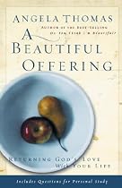 A Beautiful Offering: Returning God's Love with Your Life