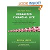 One Year to an Organized Financial Life: From Your Bills to Your Bank Account, Your Home to Your Retirement, the Week-by-Week Guide to Achieving Financial Peace of Mind