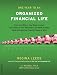 One Year to an Organized Financial Life: From Your Bills to Your Bank Account, Your Home to Your Retirement, the Week-by-Week Guide to Achieving Financial Peace of Mind Image of One Year to an Organized Financial Life: From Your Bills to Your Bank Account, Your Home to Your Retirement, the Week-by-Week Guide to Achieving Financial Peace of Mind