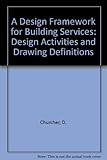 A design framework for building services : design activities and drawing definitions