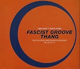 (We Don`t Need This) Fascist Groove Thang