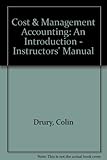 Cost and management accounting : an introduction. Instructors' manual
