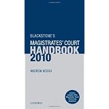 Blackstone's Magistrates' Court Handbook 2010by Andrew Keogh