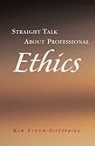 Straight Talk About Professional Ethics