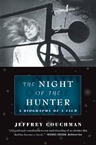 The Night of the Hunter: A Biography of a Film