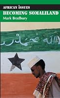 Becoming Somaliland (African Issues)