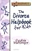 The Divorce Helpbook for Kids (Rebuilding Books; For Divorce and Beyond)