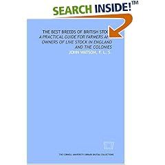 The best breeds of British stock: a practical guide for farmers and owners of live stock in England and the colonies: John Watson, F. L. S.: Books