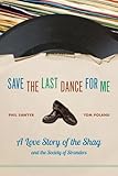 Save the Last Dance for Me: A Love Story of the Shag and the Society of Stranders