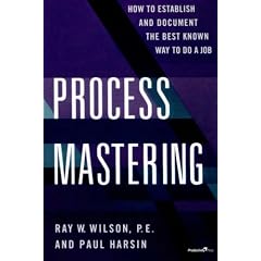 Process Mastering: How to Establish and Document the Best Known Way to Do a Job (Productivity's Shopfloor)