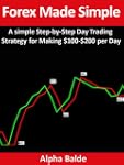 Forex Made Simple: A Step-By-Step Day...