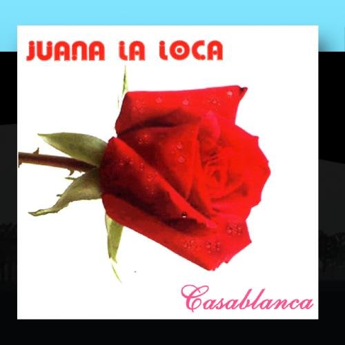 Juana La Loca - Casablanca - Zortam Music