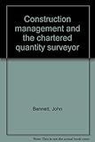 Construction management and the chartered quantity surveyor